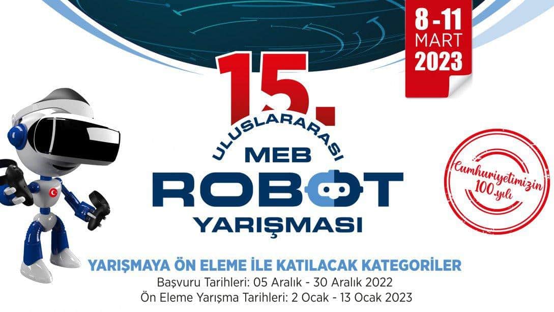 15. Uluslararası MEB Robot Yarışması 8-11 Mart